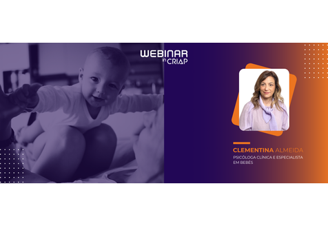Webinário: O Fantástico Mundo dos Bebés: Desvendando o Desenvolvimento Cerebral e a Saúde Mental nos Primeiros Anos de Vida